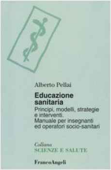 educazione sanitaria. principi, modelli,