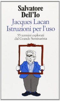 jacques lacan istruzioni per l\'uso