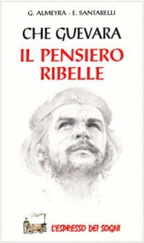 che guevara il pensiero ribelle