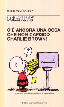 c\'e ancora una cosa che non capisco charlie brown (peanuts vol.18) FC