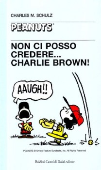 non ci posso credere charlie brown (peanuts vol.17) (fuori catalogo)