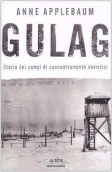 gulag storia dei campi di concentramento sovietici