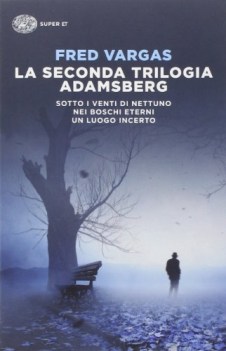 seconda trilogia adamsberg sotto i venti di nettuno boschi eterni luogo incerto