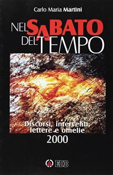 nel sabato del tempo discorsi interventi lettere e omelie 2000