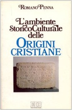 ambiente storico culturale delle origini cristiane