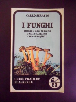 funghi quando e dove trovarli quali raccogliere come mangiarli