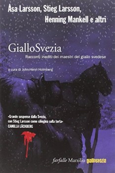 giallo svezia. racconti inediti dei maestri del giallo svedese