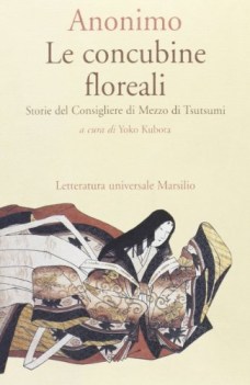 concubine floreali. storie del consigliere di mezzo di tsutsumi