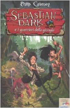 sebastian dark e i guerrieri della giungla