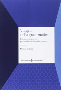 viaggio nella grammatica esplorazioni e percorsi per i bambini della