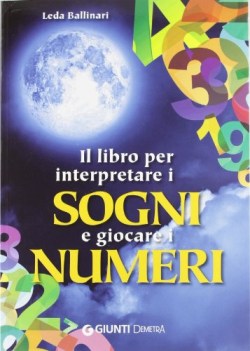 libro per interpretare i sogni e giocare i numeri