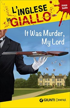 it was murder my lord i racconti che migliorano il tuo inglese primo livello