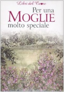 per una moglie molto speciale