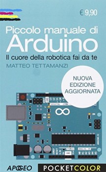 piccolo manuale di arduino il cuore della robotica fai da te