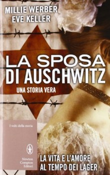 Sposa di Auschwitz. Una storia vera