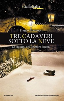 tre cadaveri sotto la neve. le indagini dell\'ispettore santoni