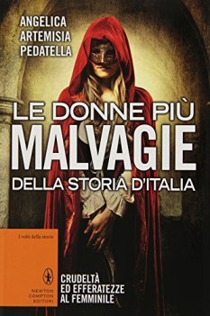 donne pi malvagie della storia d\'italia