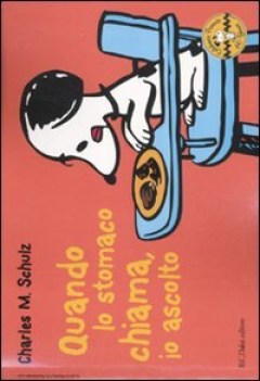 quando lo stomaco chiama io ascolto (peanuts 9)