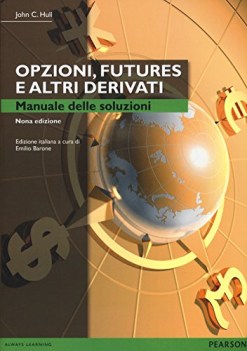 opzioni futures e altri derivati. manuale delle soluzioni