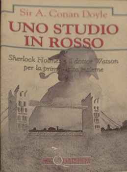 studio in rosso sherlock holmes e il dr watson per la prima volta insieme