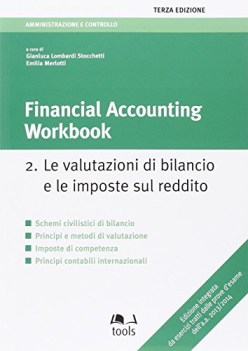 financial accounting workbook vol. 2 (le valutazioni di bilancio e le imposte su