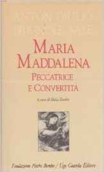 maria maddalena peccatrice e convertita