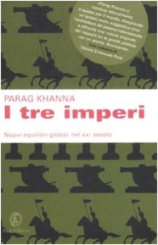 tre imperi nuovi equilibri globali nel XXI secolo