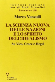 scienza nuova delle nazioni e lo spirito dell\'idealismo