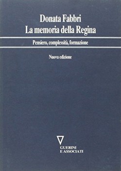 memoria della regina RISTAMPA pensiero complessita formazione