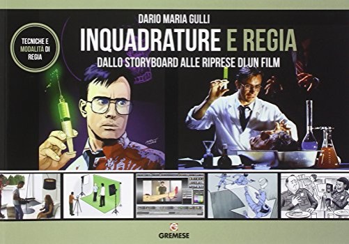 inquadrature e regia dallo storybord alle riprese di un film