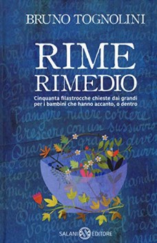 rime rimedio cinquanta filastrocche chieste dai grandi per i bambini