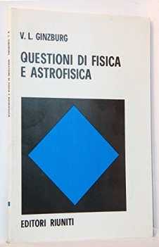 questioni di fisica e astrofisica