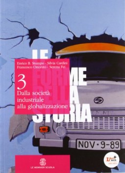 forme della storia 3 dalla societa industriale alla globalizzazione