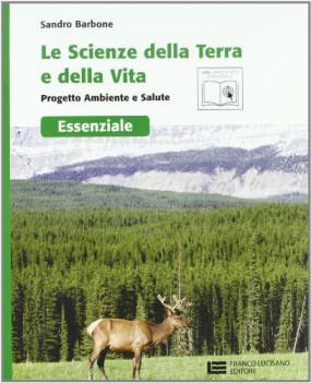 scienze della terra e la scienza della vita pro volume unico essenz