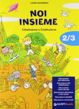 noi insieme 2/3 cittadinanza e costituzione