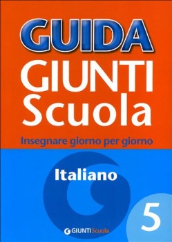 guida giunti scuola 5 italiano