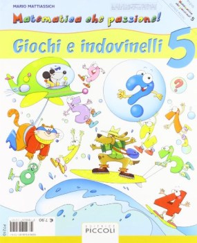 matematica che passione 5 problemi giochi indovinelli