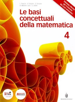 basi concettuali della matematica 4 matematica ginn.,licei