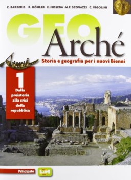 geoarche 1 geografia ginn.e lic.sc.