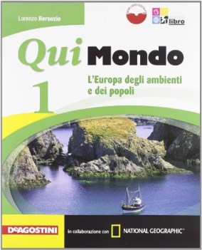 qui mondo vol 1 + libro digitale 1 + dossier national geographic