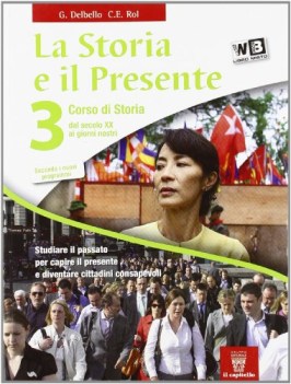 storia e il presente 3 storia triennio licei