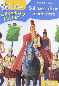 alessandro magno sui passi di un condottiero