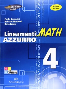 lineamenti.math 4 azzurro ediz riforma