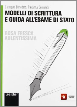 rosa fresca aulentissima modelli di scrittura e guida all\'esame di stato