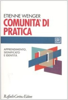 comunit di pratica apprendimento significato e identit