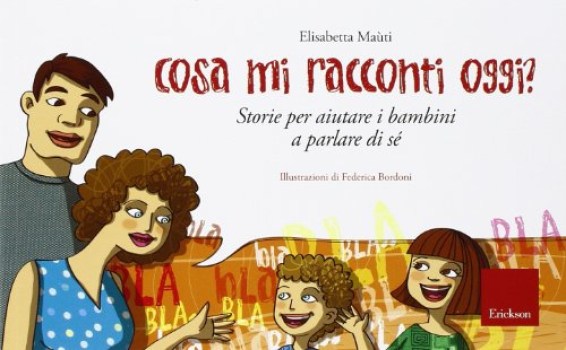 cosa mi racconti oggi storie per aiutare i bambini a parlare di se