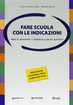 fare scuola con le indicazioni testo e commento didattica e spunti operativi