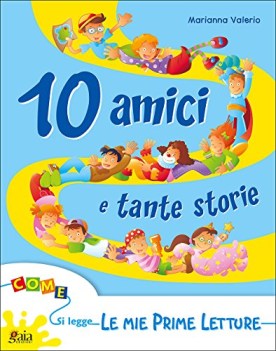 10 amici e tante storie prime letture