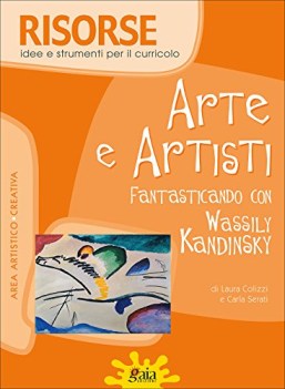 arte e artisti fantasticando con wassily kandinsky RISORSE