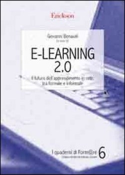 e-learning 2.0 il futuro dell\'apprendimento in rete